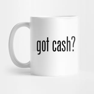 GOT CASH Mug